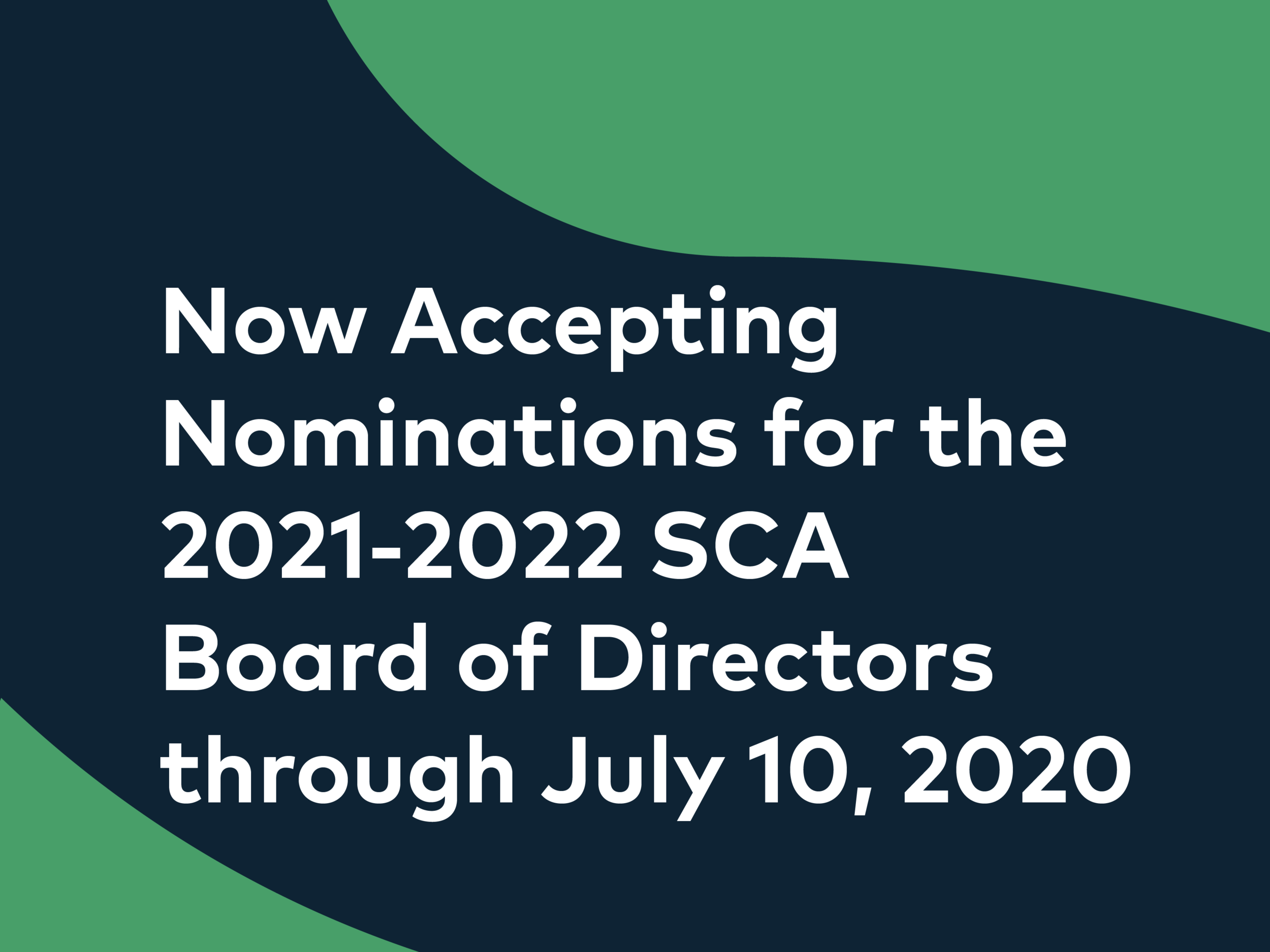 Now Accepting Nominations for the 2021-2022 SCA Board of Directors