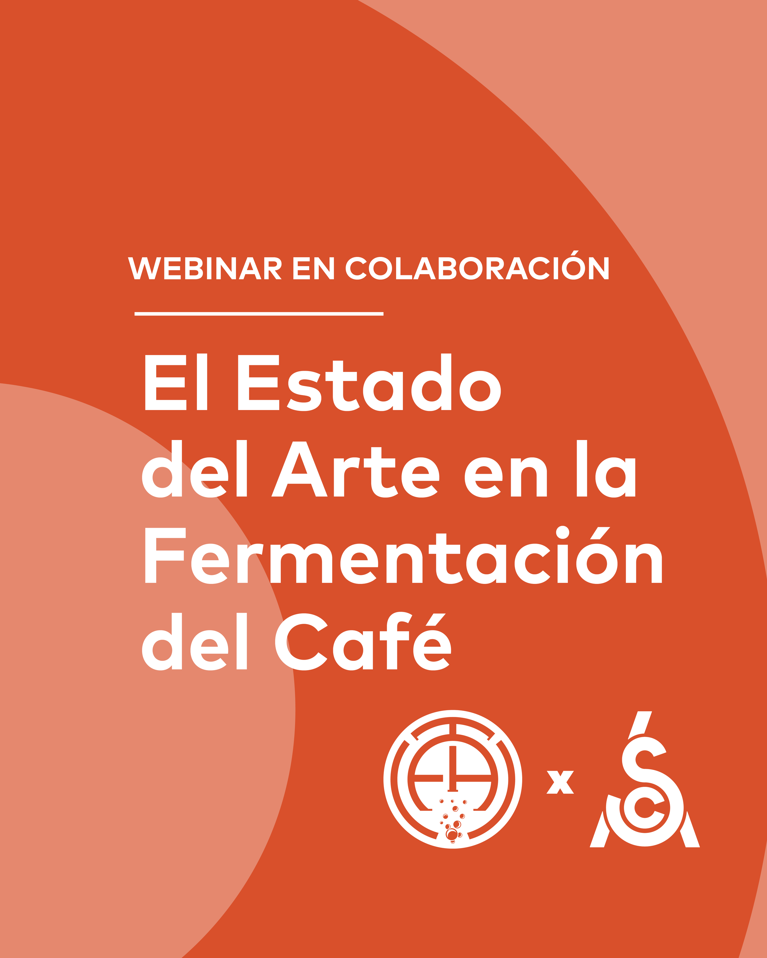 Webinar en Colaboración: El Estado del Arte en la Fermentación del Café