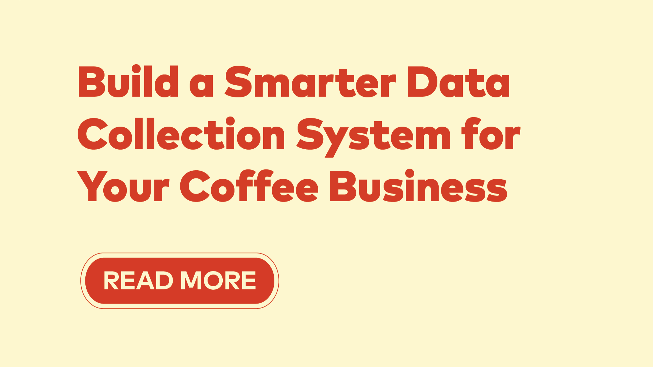 Data: Build a Smarter Data Collection System for Your Coffee Business&nbsp;
