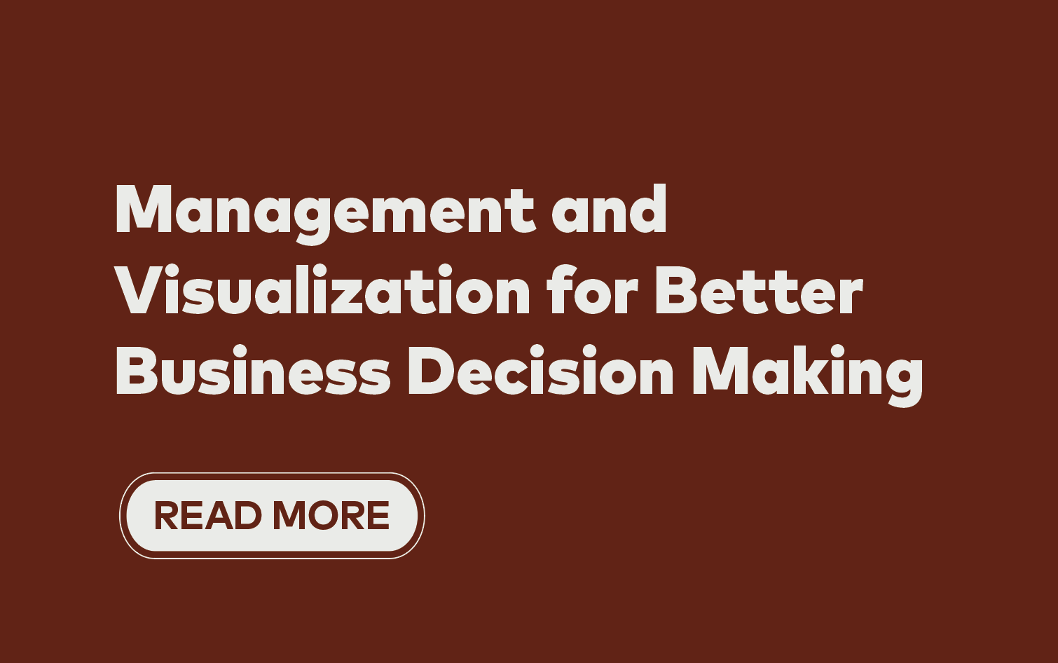 Data: Management and Visualization for Better Business&nbsp;Decision Making&nbsp;