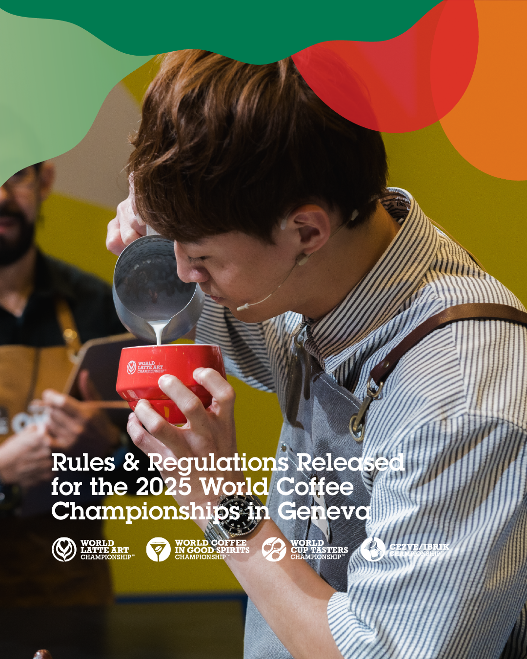 Rules &amp; Regulations Released for the 2025 World Coffee Championships in Geneva 