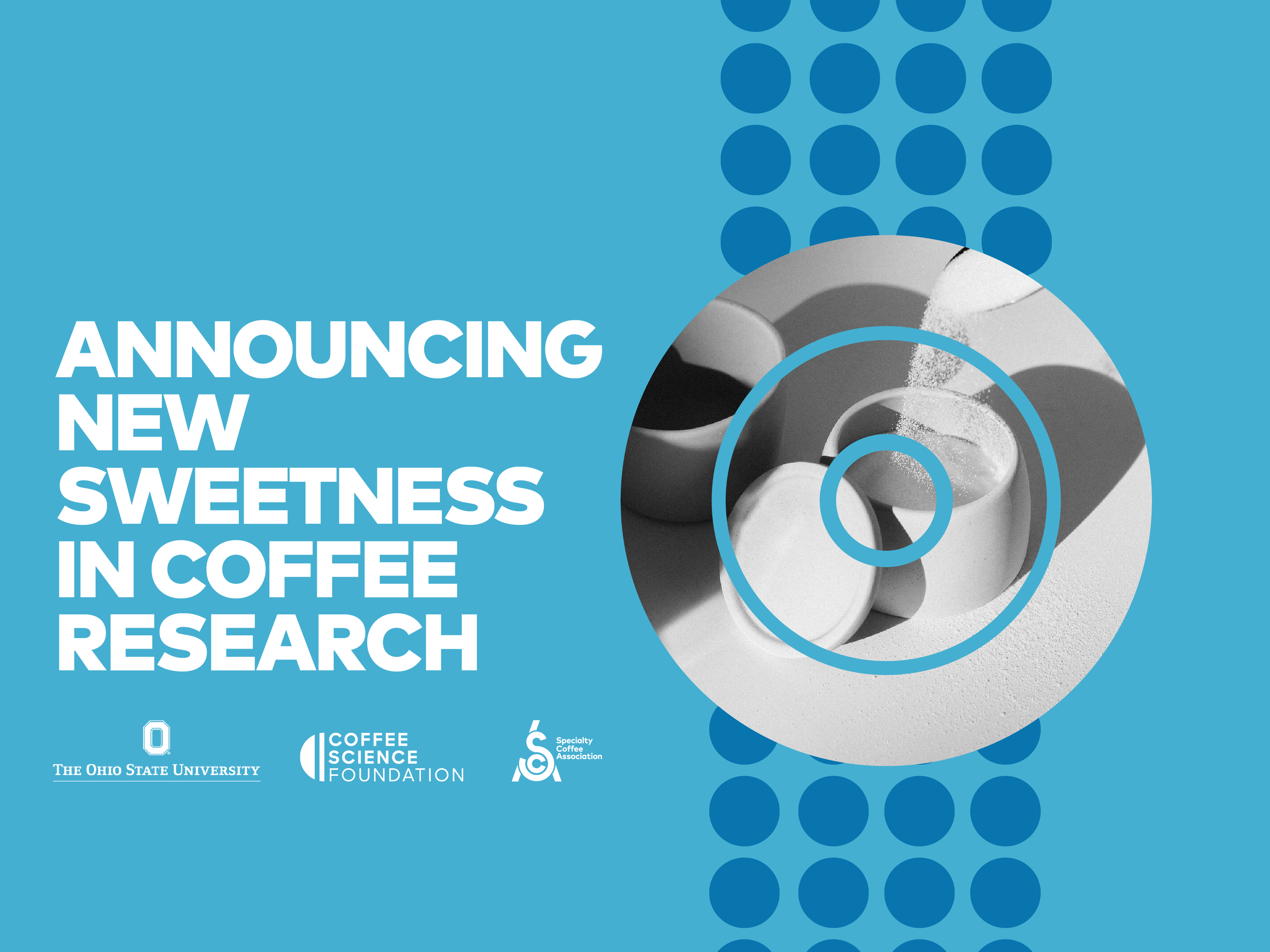 The Coffee Science Foundation Announces New “Sweetness in Coffee” Research&nbsp;with The Ohio State University