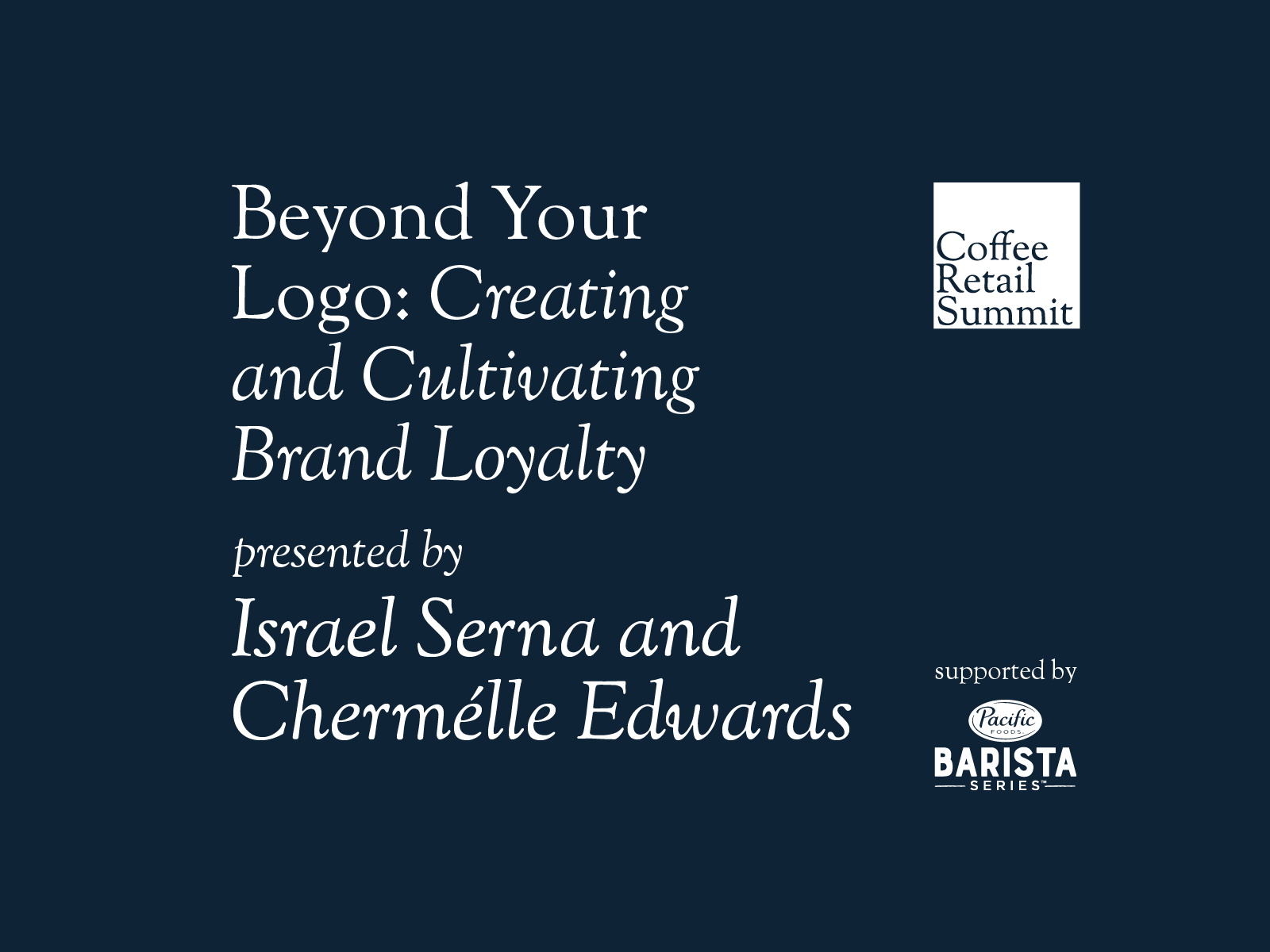 Beyond Your Logo: Creating and Cultivating Brand Loyalty | Coffee Retail Summit
