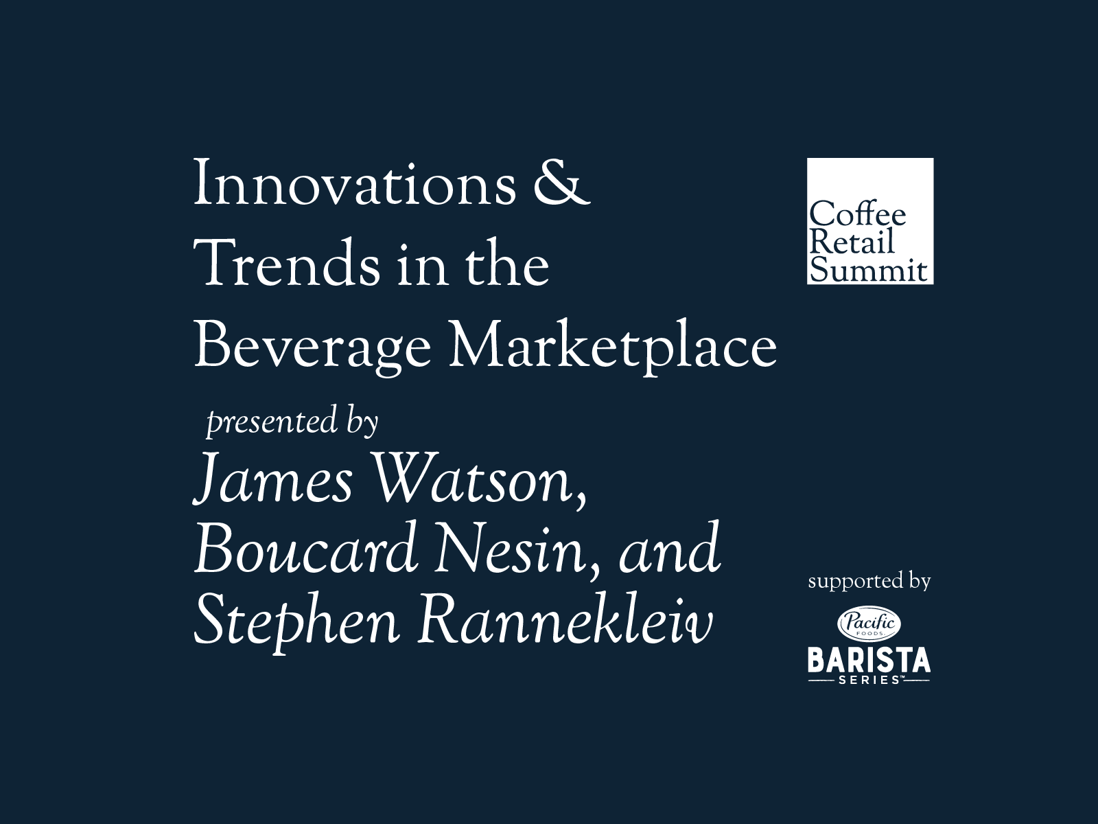 Innovations &amp; Trends in the Beverage Marketplace | Coffee Retail Summit