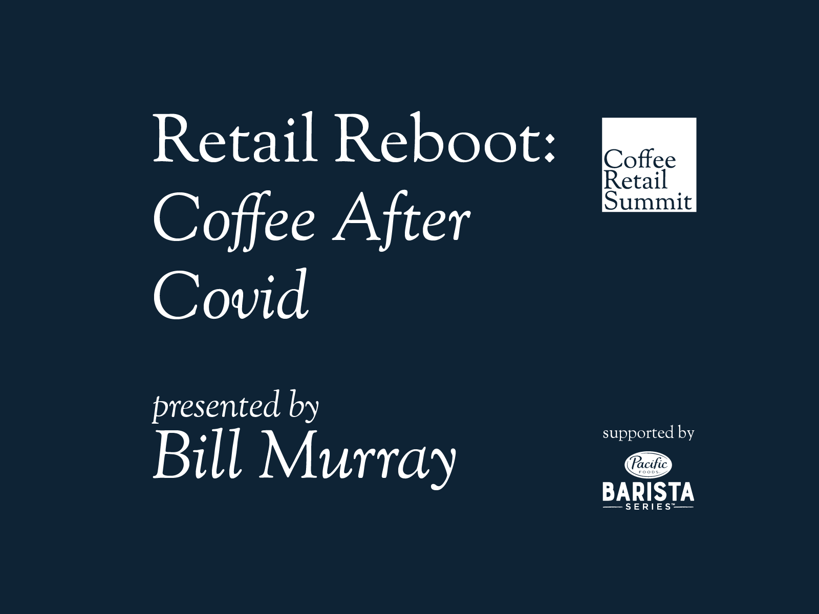 Retail Reboot: Coffee After COVID | Coffee Retail Summit