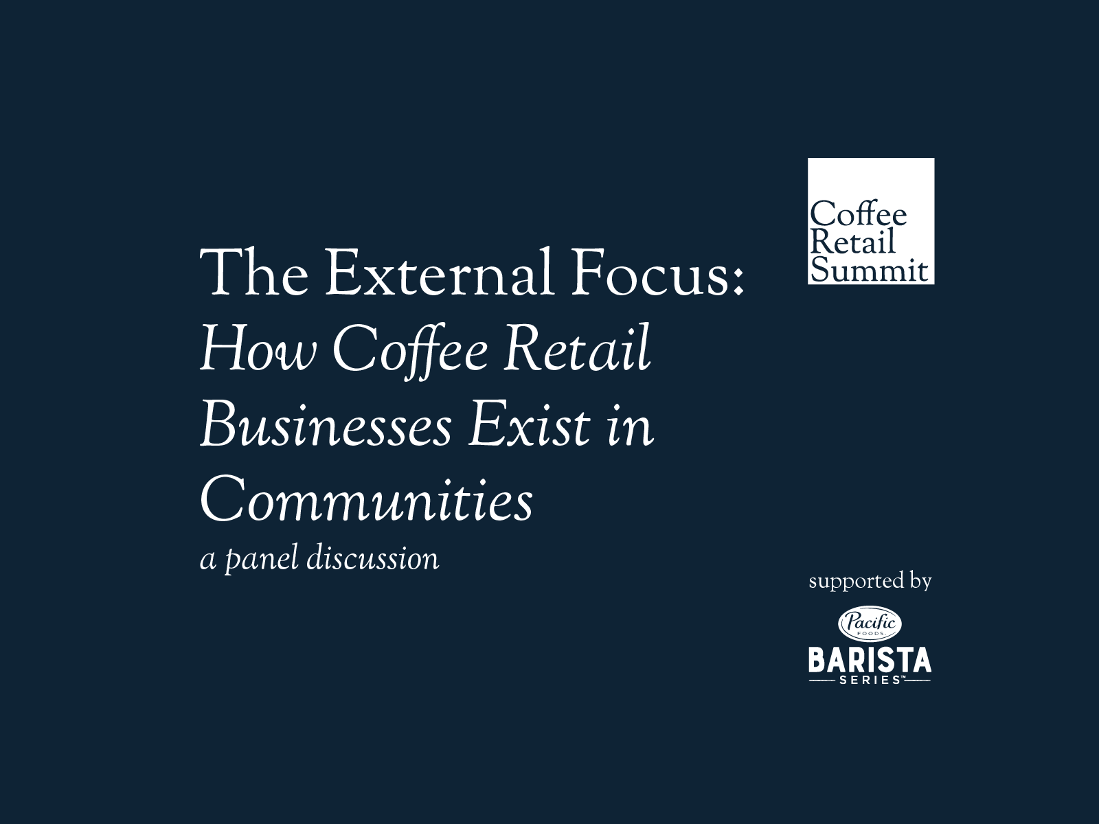 The External Focus: How Coffee Retail Businesses Exist in Communities | Coffee Retail Summit