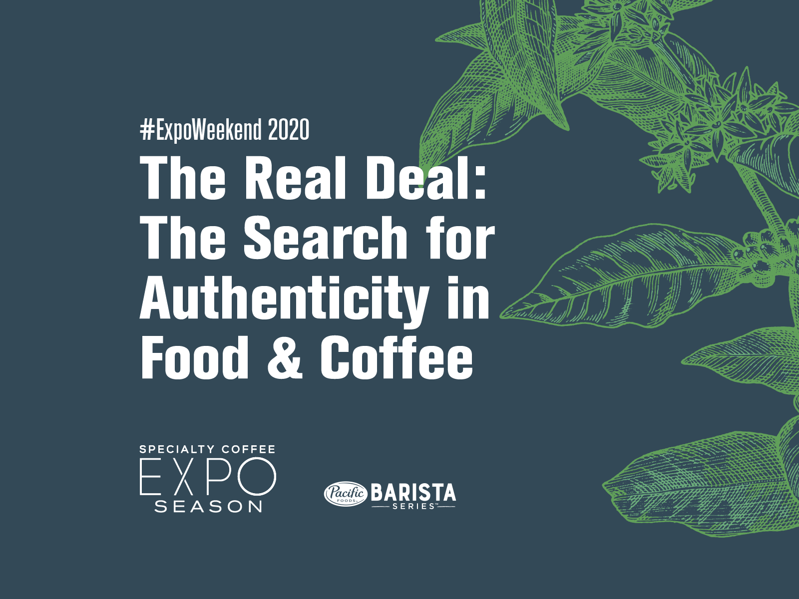 The Real Deal: The Search for Authenticity in Food and Coffee | Expo Weekend 2020