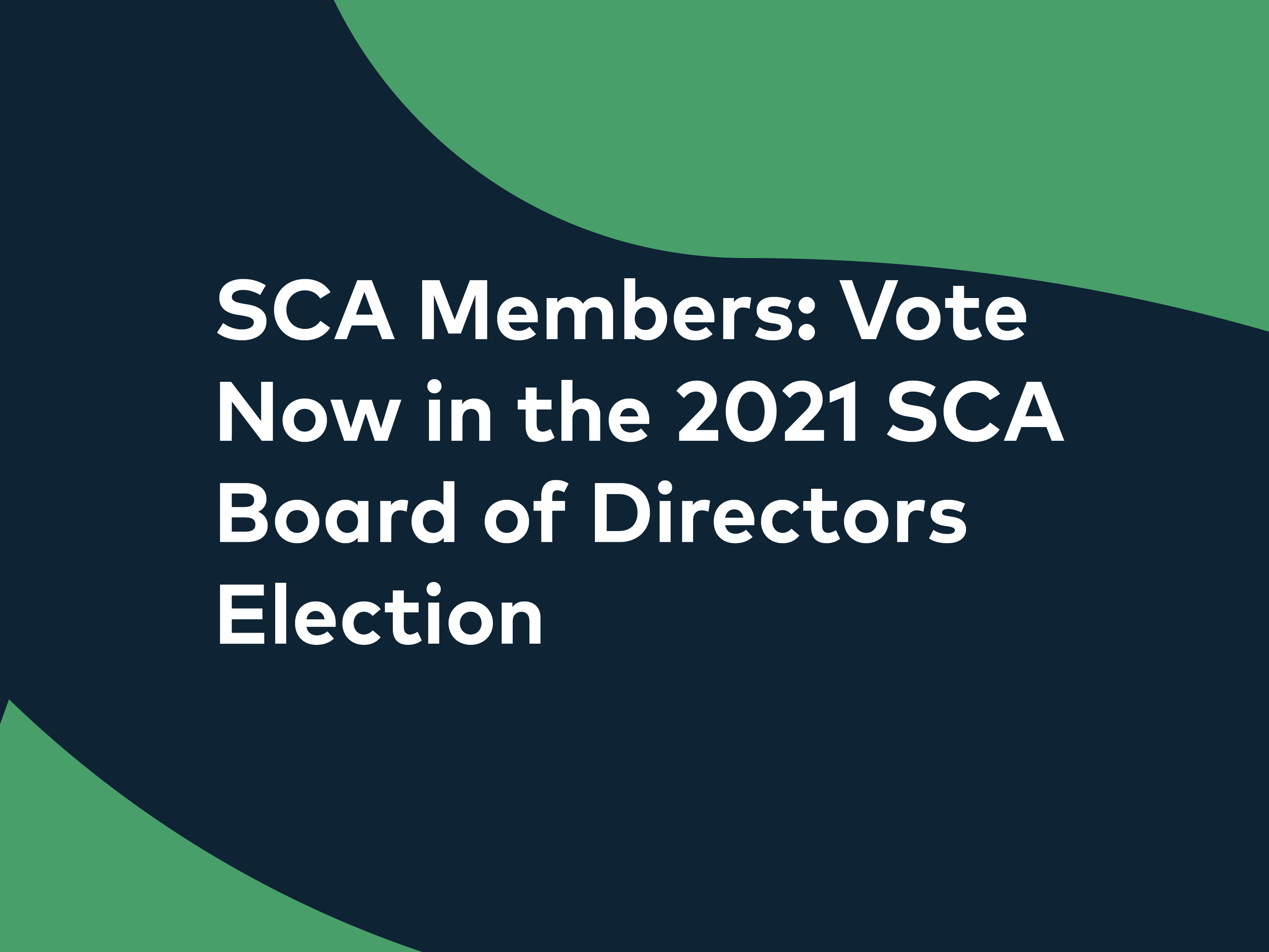 Voting is Now Open&nbsp;in the 2021 SCA Board of Directors Election