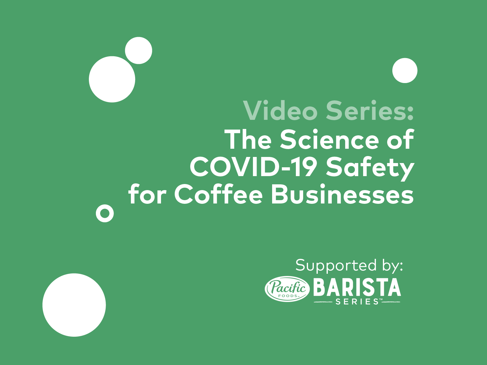 Community Impact of COVID-19 Episode #2: The Science of COVID-19 Safety for Coffee Businesses