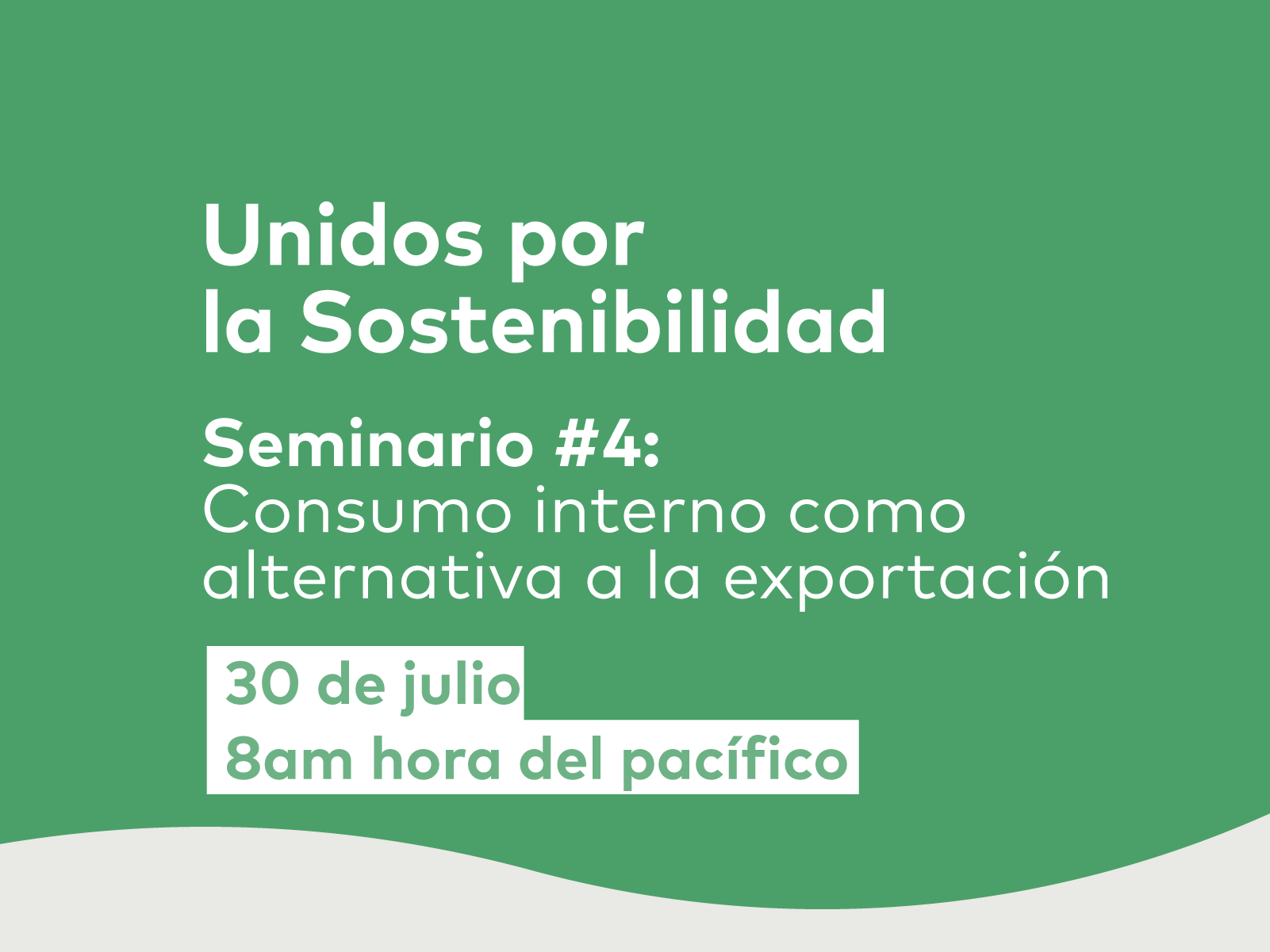 Unidos por la Sostenibilidad #4: El consumo interno como alternativa a la exportación