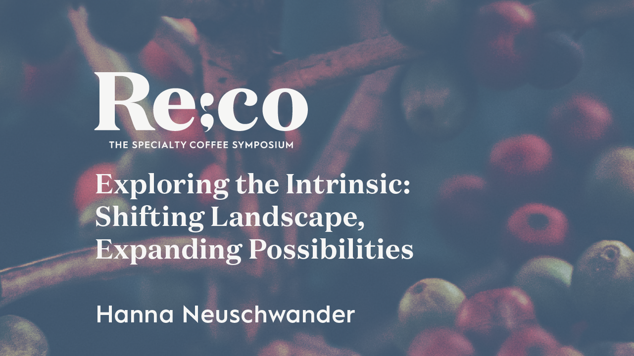 Exploring the Intrinsic: Shifting Landscape, Expanding Possibilities | Hanna Neuschwander | Re:co 2022 