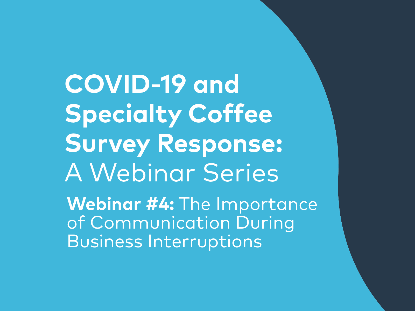 COVID-19 and Specialty Coffee Survey Response #4 | The Importance of Communication During Business Interruptions