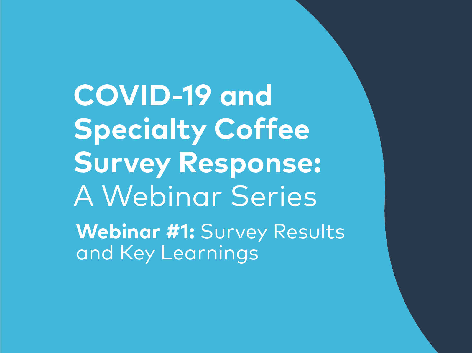 COVID-19 and Specialty Coffee Survey Response #1 | Survey Results and Key Learnings