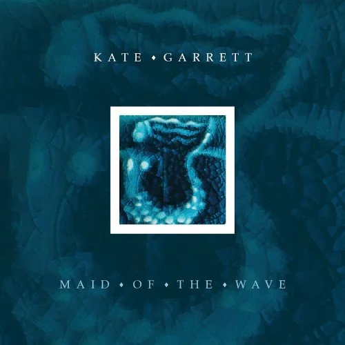 Maid of the Wave EP by Kate Garrett. Artwork by Helen Garrett