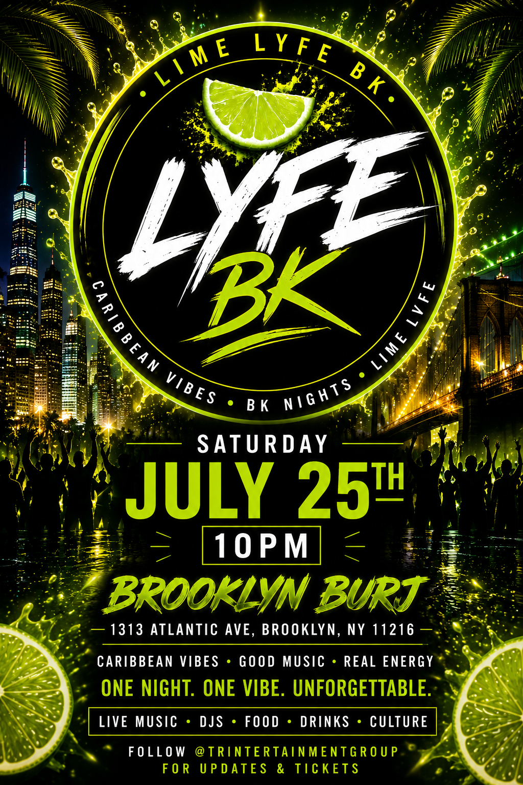 Event poster for Lime Lyfe BK with a neon green theme, featuring city skyline, palm trees, and lime slices, promoting a party on Saturday, July 25th at 10 PM at Brooklyn Burt, 1313 Atlantic Ave, Brooklyn, NY. Highlights include Caribbean vibes, good music, drinks, food, live music, and DJs.
