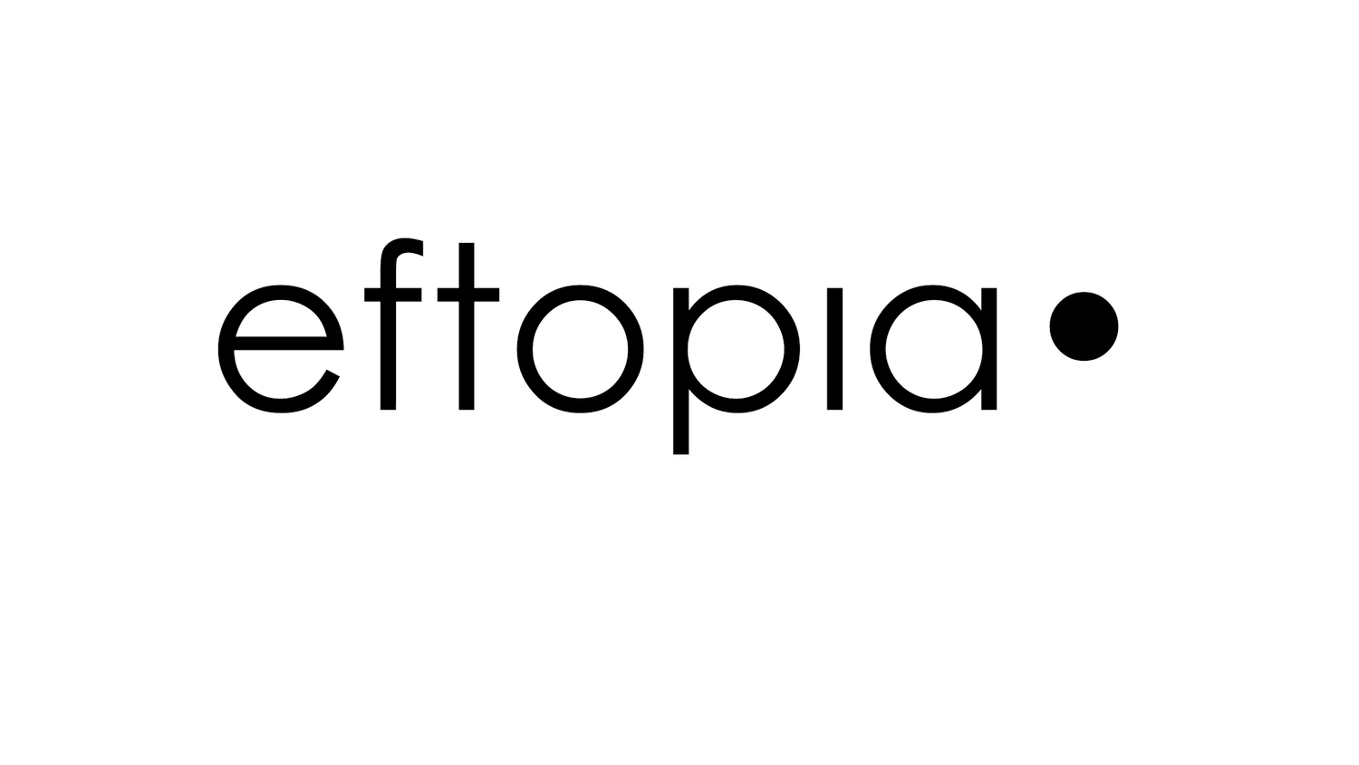 eftopıa•