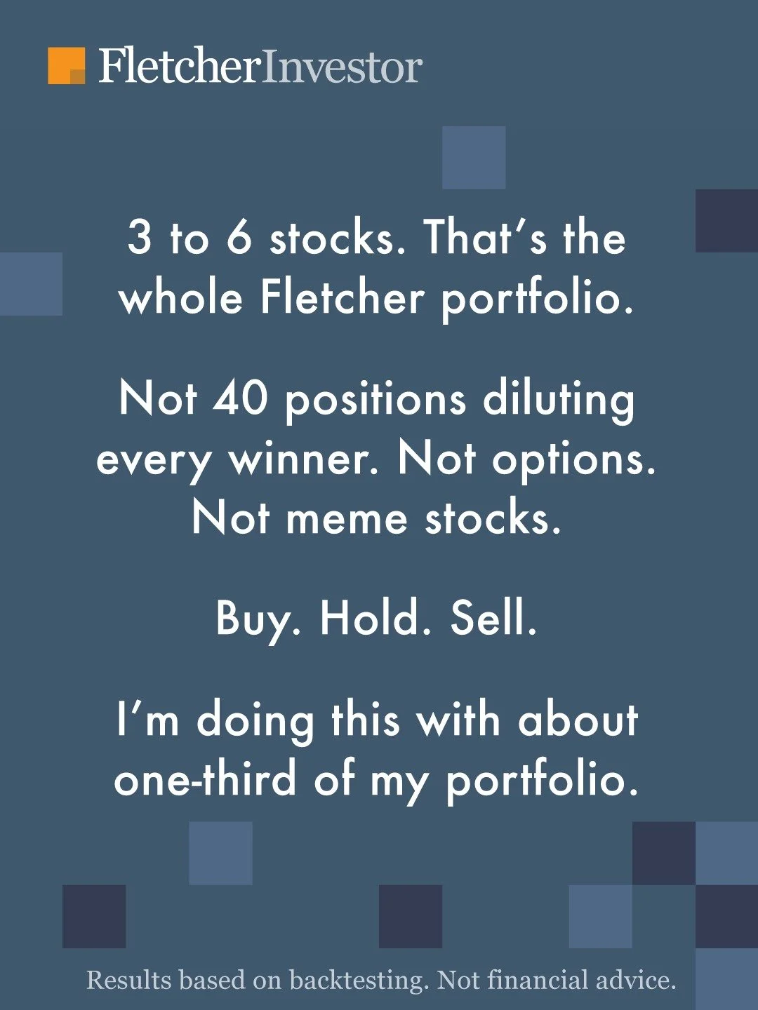 3 to 6 stocks. That&rsquo;s the whole Fletcher portfolio.

Not 40 positions diluting every winner. Not options. Not meme stocks. 

Buy. Hold. Sell.

I&rsquo;m doing this with about one-third of my portfolio.

It&rsquo;s simple because I designed Flet