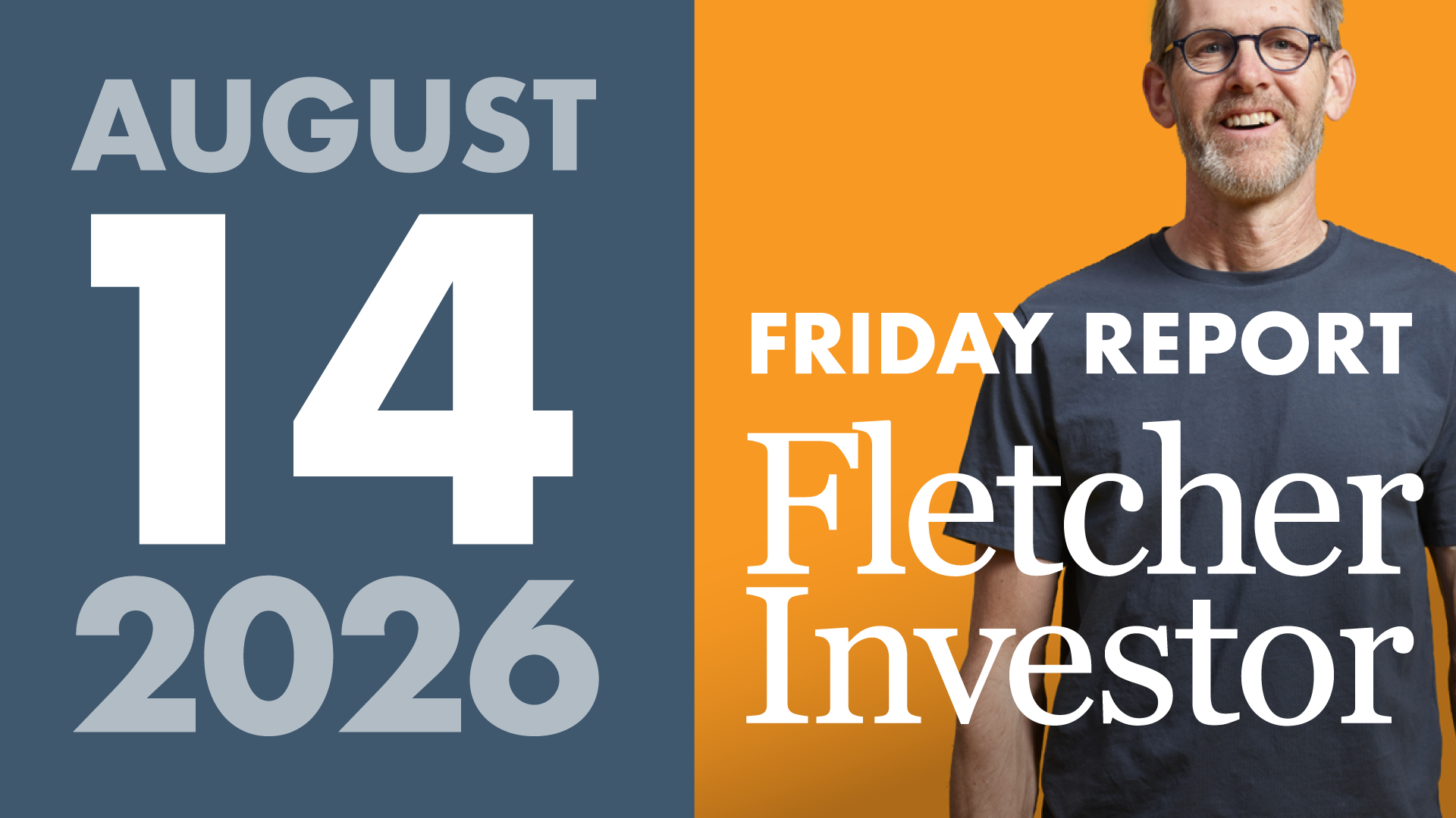 Fletcher Friday Report: August 14, 2026