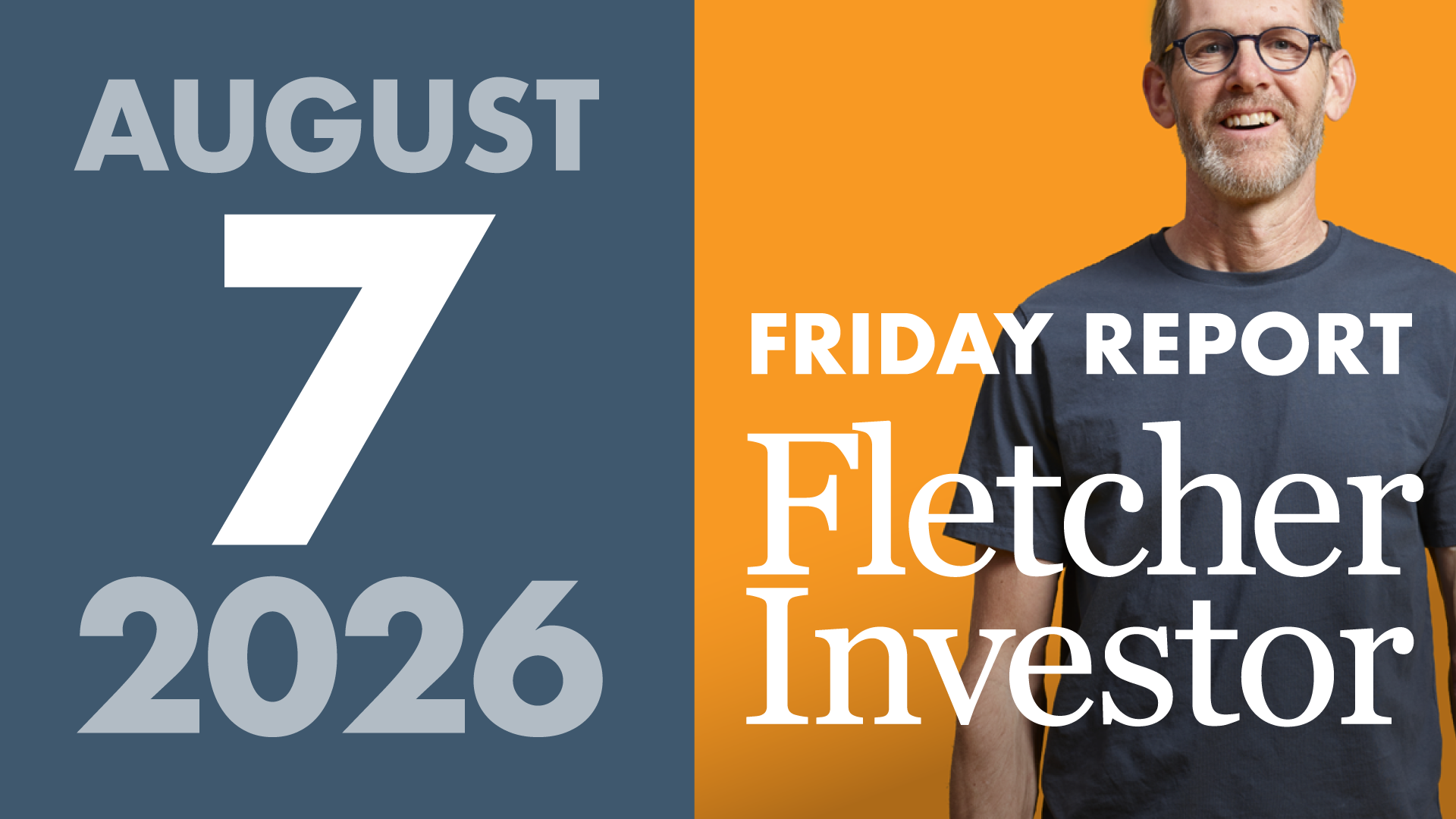 Fletcher Friday Report: August 7, 2026