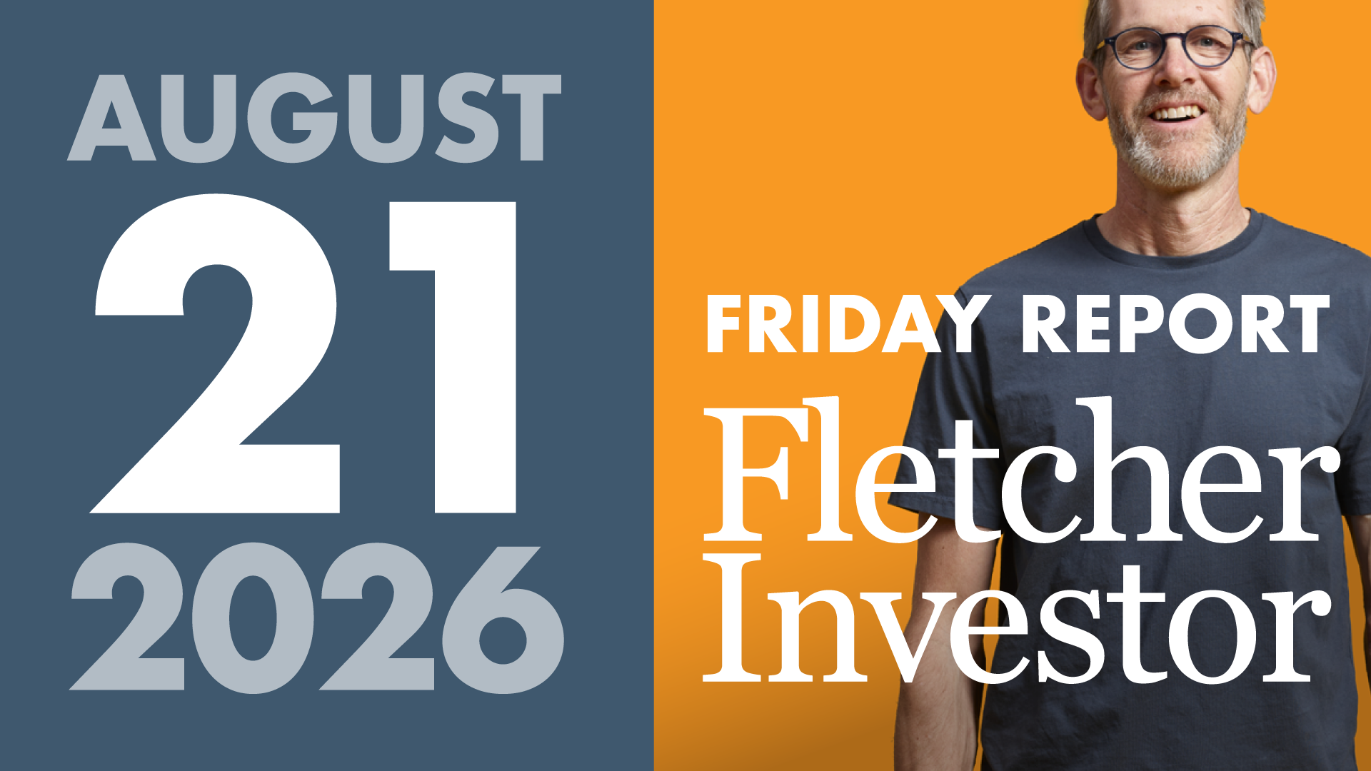 Fletcher Friday Report: August 21, 2026