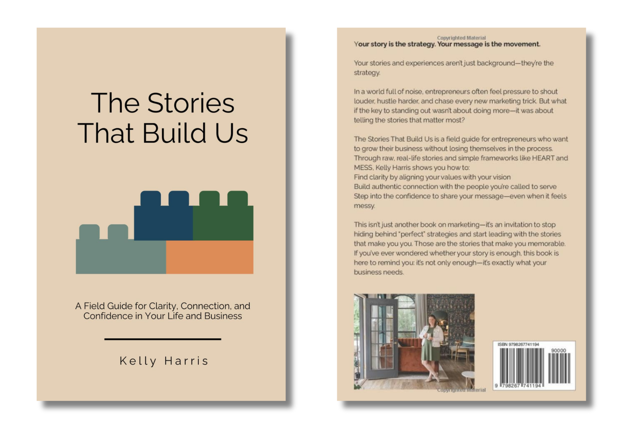 Book cover titled "The Stories That Build Us" by Kelly Harris, featuring a colorful illustration of blocks and the subtitle "A Field Guide for Clarity, Connection and Confidence in Your Life and Business". The back cover includes a summary, a photograph of a woman in a room with large windows, a barcode, and an ISBN.