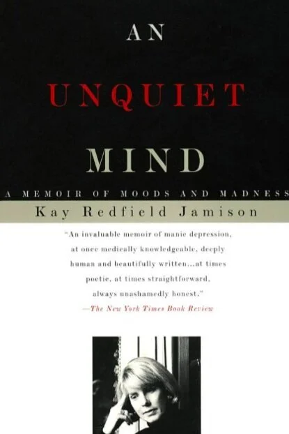 An Unquiet Mind by Kay Redfield Jamison