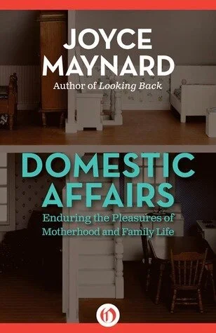Domestic Affairs: Enduring the Pleasures of Motherhood and Family Life