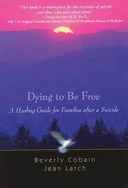 Dying to Be Free by Beverly Cobain & Jean Larch