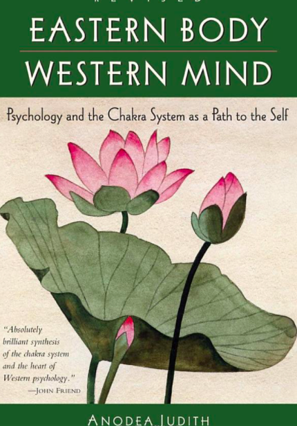 Eastern Body, Western Mind by Anodea Judith