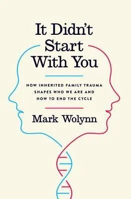 It didn't start with you by Mark Wolynn