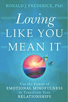 Loving like you mean it, by Ronald J Frederick, PhD