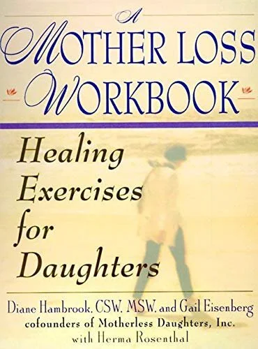 A Mother's Loss Workbook by Diane Hambrook 