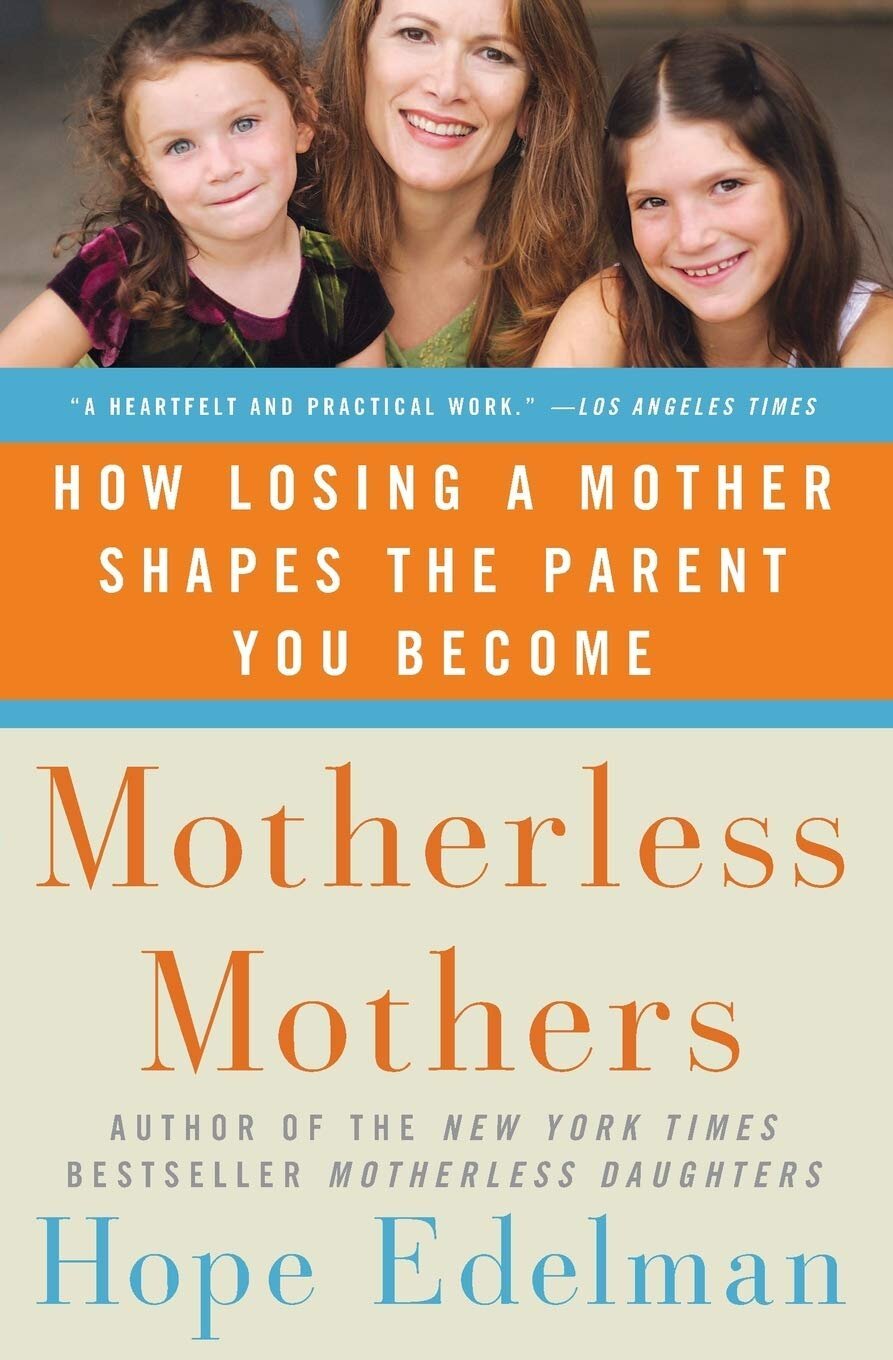 Motherless Mothers by Hope Edelman 