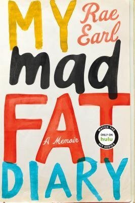 My mad Fat Diary by Rae Earl