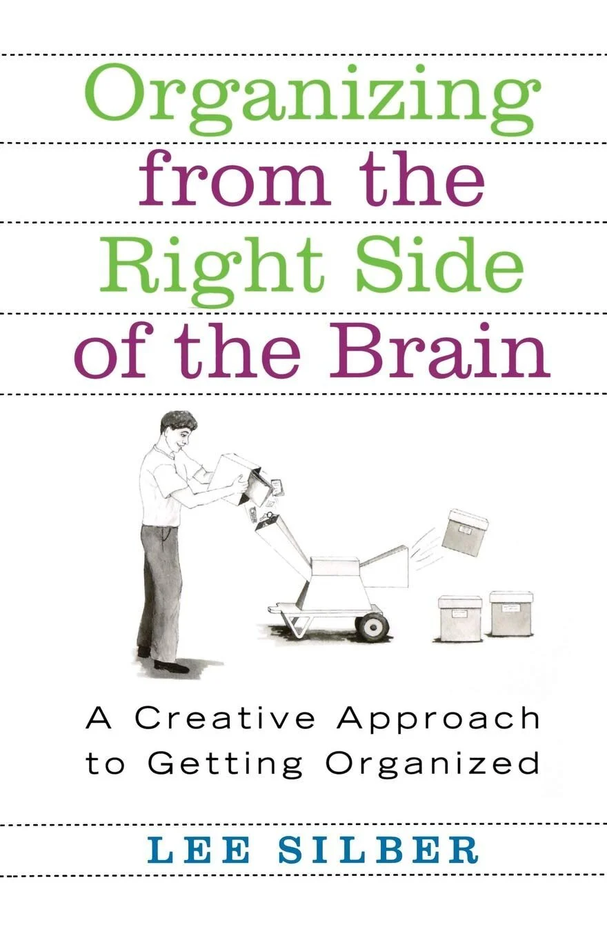 Organizing from the Right Side of the Brain by Lee Silber 