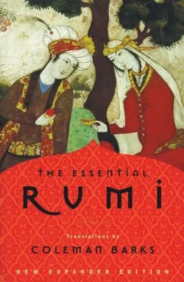The Essential Rumi By Jalal al-Din Rumi, translated by Coleman Barks