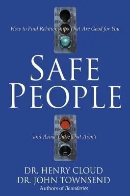 Safe People By Henry Cloud & John Townsend
