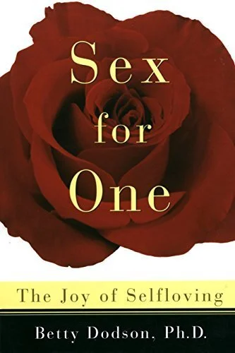 Sex for One By Betty Dodson