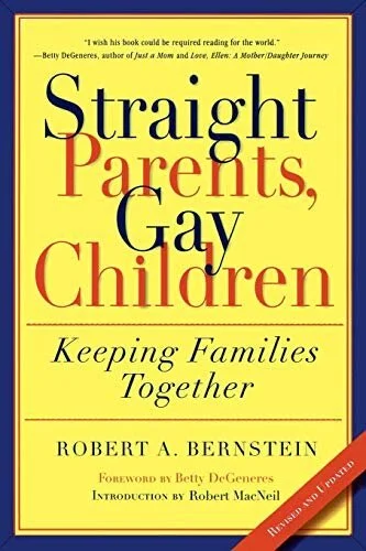 Straight Parents, Gay Children By Robert Bernstein