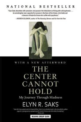 The Center Cannot Hold By Elyn Saks