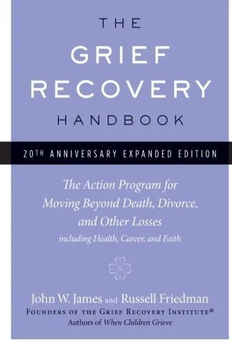 The Grief Recovery Handbook By John James