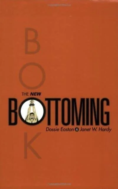 The New Bottoming By Janet Hardy & Dossie Easton