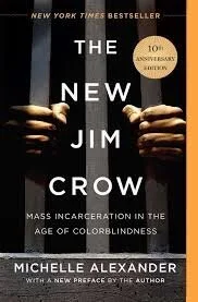 The New Jim Crow By Michelle Alexander