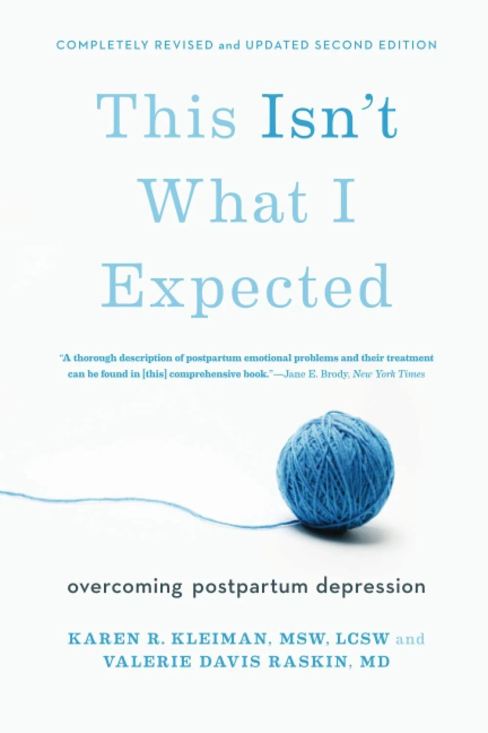 This Isn't What I Expected - Overcoming Postpartum Depression by Karen Kleinman