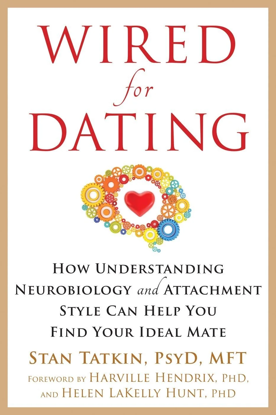 Wired for Dating by Stan Tatkin PSYD
