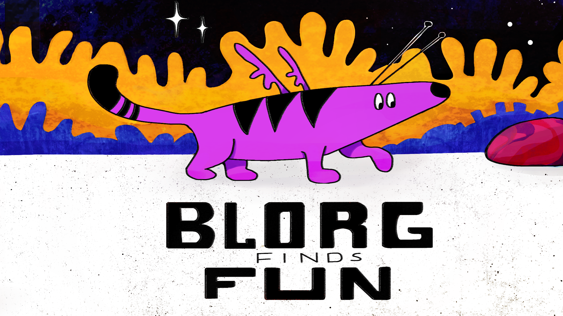 Blorg Finds Fun
