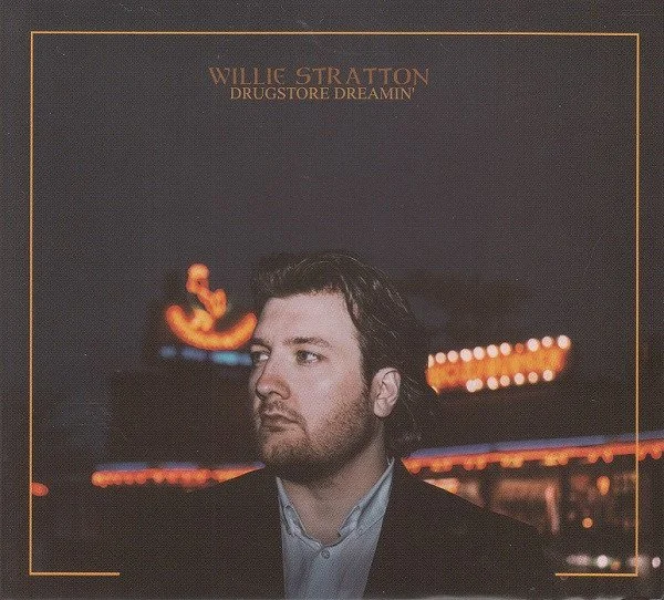Willie Stratton - Drugstore Dreamin' 2022.jpg