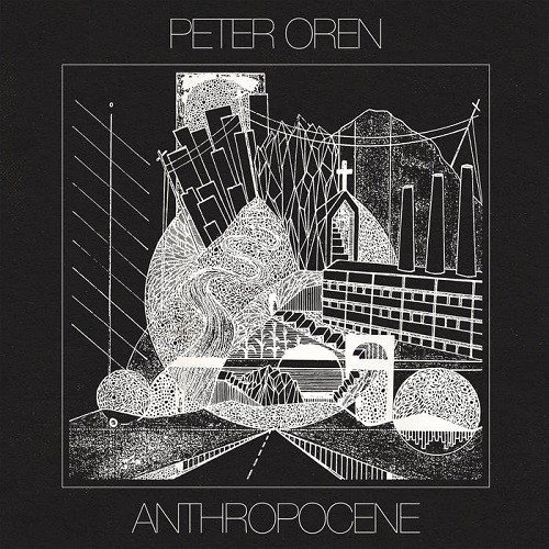 Peter Oren – Anthropocene 2017.jpg