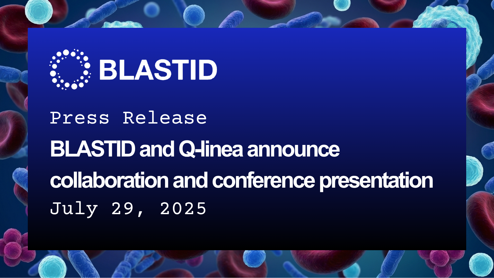 BLASTID and Q-linea announce collaboration and conference presentation