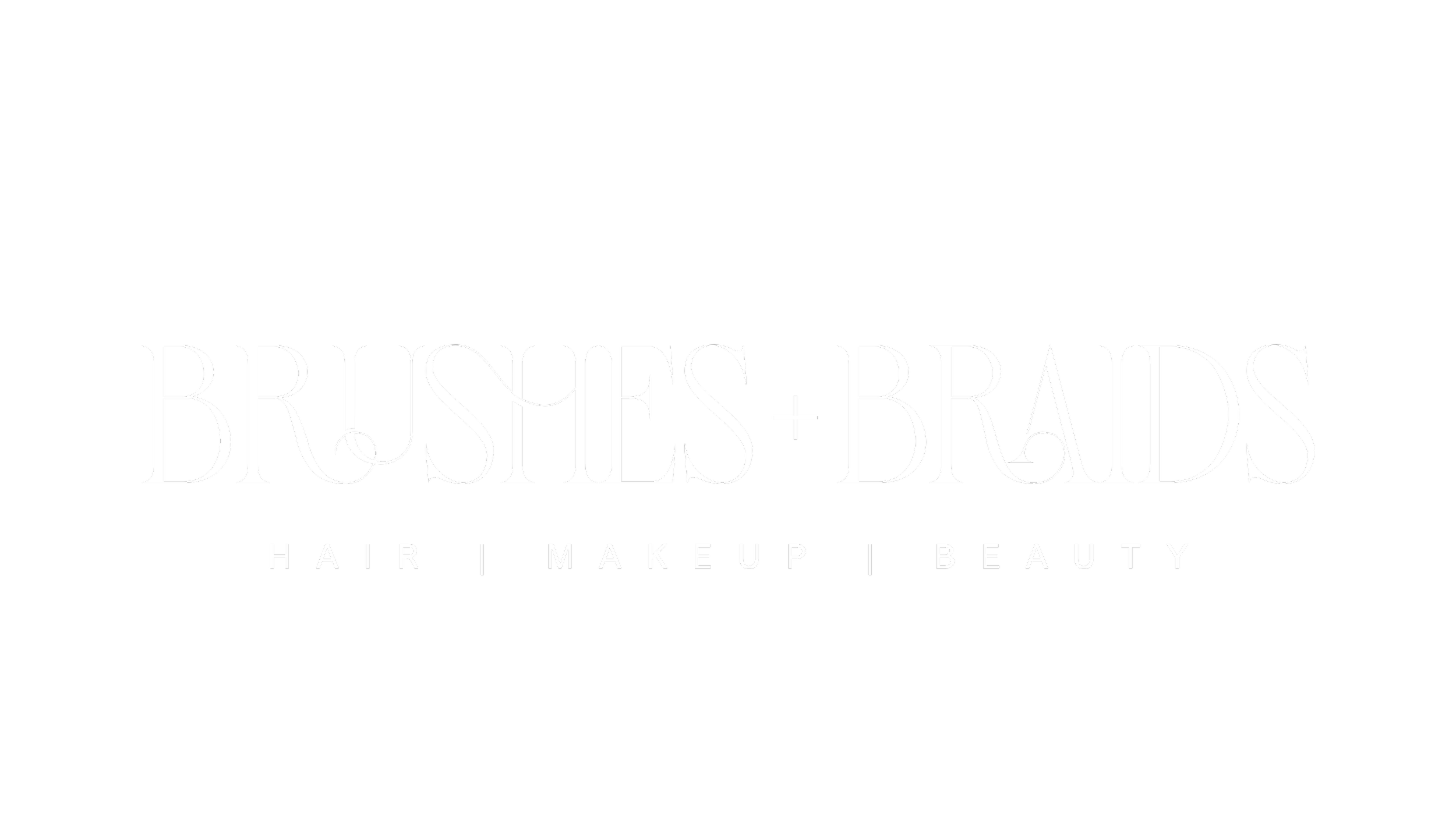 Black background with white text reading 'Brustes + Braid, Hair, Makeup, Beauty'.